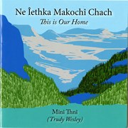 Cover image of Ne I^ethka Makochi^ Chach = This is our home
